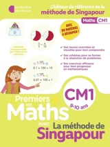 Premiers en maths avec la méthode de Singapour, CM1, 9-10 ans