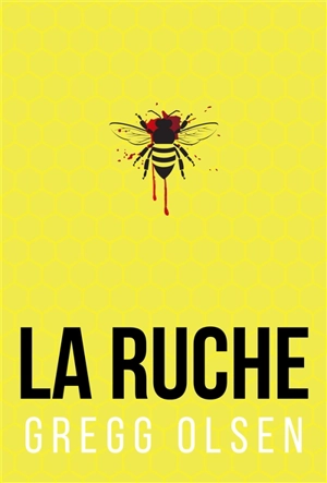 La ruche - Gregg Olsen