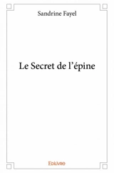 Le secret de l'épine - Sandrine Fayel