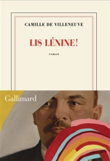 Lis Lénine ! - Camille de Villeneuve