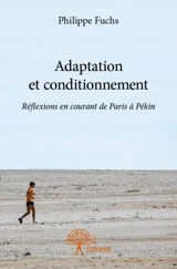 Adaptation et conditionnement : Réflexions en courant de Paris à Pékin - Philippe Fuchs
