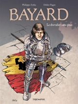 Bayard : le chevalier sans peur - Philippe Zytka