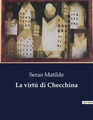 La virtù di Checchina - Matilde Serao
