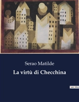 La virtù di Checchina - Matilde Serao