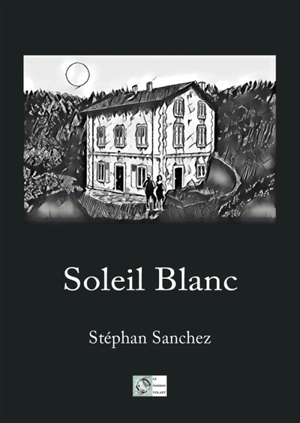 Soleil Blanc - Stéphan Sanchez