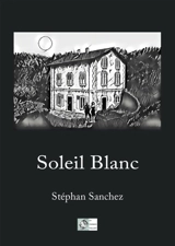 Soleil Blanc - Stéphan Sanchez