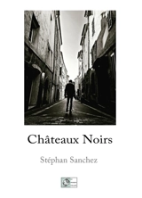 Châteaux Noirs - Stéphan Sanchez
