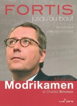 Fortis, jusqu'au bout - Mischaël Modrikamen