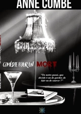 Comédie pour un mort - Anne Combe