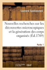 Nouvelles recherches sur les découvertes microscopiques Partie 1 - Lazzaro Spallanzani