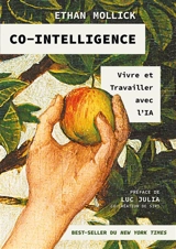 Co-intelligence : vivre et travailler avec l'IA - Ethan Mollick