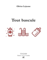 Tout bascule - Olivier Lejeune