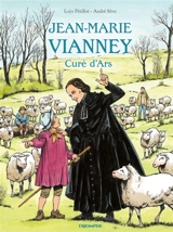 Jean-Marie Vianney, curé d'Ars - André Sève