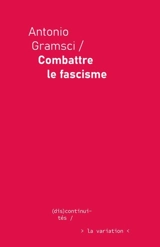 Combattre le fascisme - Antonio Gramsci