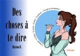 Des choses à te dire - Marion B.