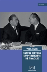 Contre-histoire du Printemps de Prague - Vasil Biľak