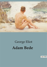 Adam Bede - Eliot, George