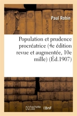 Population et prudence procréatrice 4e édition revue et augmentée, 10e mille - Paul Robin