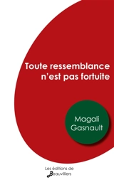 Toute ressemblance n'est pas fortuite - Magali Gasnault