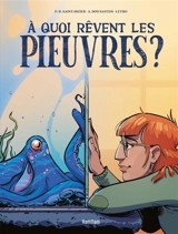 A quoi rêvent les pieuvres ? - Pierre-Roland Saint-Dizier