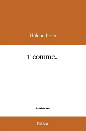 T comme... - Hélène Hom