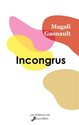 Incongrus - Magali Gasnault