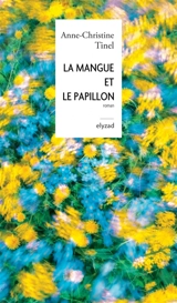 La mangue et le papillon - Anne-Christine Tinel