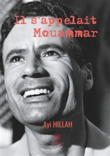 Il s'appelait Mouammar - Ayi Hillah Ayayi Gblonvadji