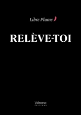 Relève-toi - Plume Libre, Editions