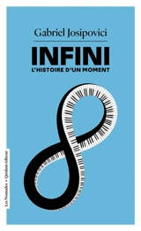Infini : l'histoire d'un moment - Gabriel Josipovici