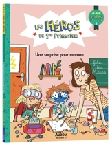 Les héros de 1re primaire. Une surprise pour maman : niveau lecture 3 - Maxime Gillio