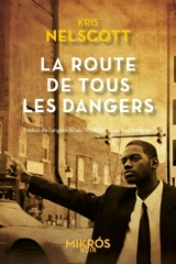 La route de tous les dangers - Kris Nelscott