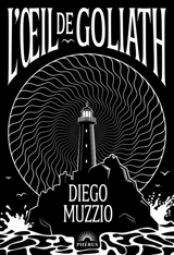 L'oeil de Goliath - Diego Muzzio
