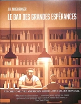 Le bar des grandes espérances - J.R. Moehringer