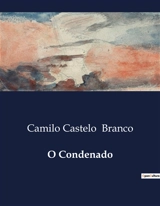 O Condenado - Camilo Castelo Branco