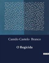O Regicida - Camilo Castelo Branco