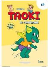 Taoki et compagnie, CP : cahier 1 : programme 2025 - Isabelle Carlier