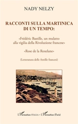 Racconti sulla Martinica di un tempo (letteratura delle Antille francesi) - Nady Nelzy