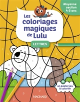 Les coloriages magiques de Lulu : lettres : moyenne section, 4-5 ans - Emilie Forny