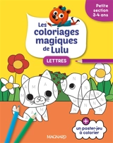 Les coloriages magiques de Lulu : lettres : petite section, 3-4 ans - Emilie Forny