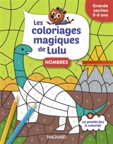 Les coloriages magiques de Lulu : nombres : grande section, 5-6 ans - Emilie Forny