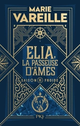 Elia, la passeuse d'âmes. Vol. 2. Saison froide - Marie Vareille