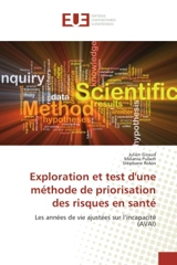 Exploration et test d'une methode de priorisation des risques en sante : Les annees de vie ajustees sur l'incapacite (AVAI) - Julien Giraud