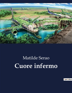 Cuore infermo - Matilde Serao