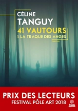 La traque des anges : 41 Vautours #1 - Céline Tanguy