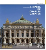L'Opéra de Charles Garnier - Gérard Fontaine
