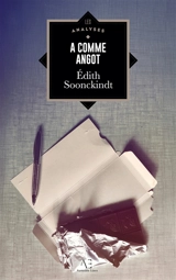 A comme Angot - Edith Soonckindt