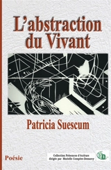 L'abstraction du Vivant - Patricia Suescum