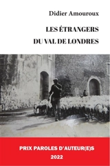 Les étrangers du Val de Londres - Didier Amouroux