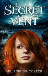 Le Secret du vent - Mélanie de Coster